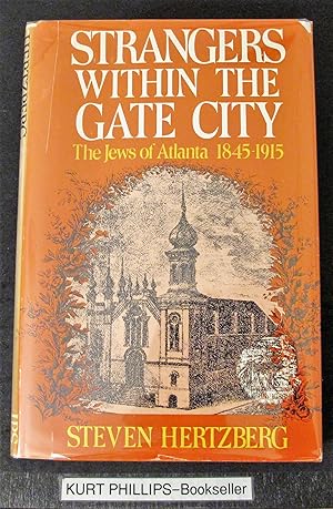 Strangers Within the Gate City: The Jews of Atlanta, 1845-1915