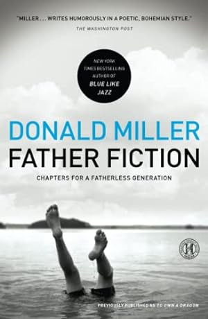 Seller image for Father Fiction: Chapters for a Fatherless Generation for sale by Reliant Bookstore