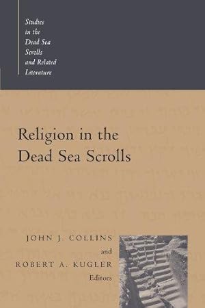 Seller image for Religion in the Dead Sea Scrolls (Studies in the Dead Sea Scrolls & Related Literature) (Studies in the Dead Sea Scrolls and Related Literature) for sale by WeBuyBooks