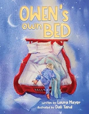 Bild des Verkufers fr Owen's Own Bed (The Gentle Parenting Way childrenâ  s book series) by Mayer, Laura [Paperback ] zum Verkauf von booksXpress