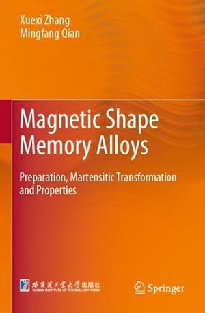 Imagen del vendedor de Magnetic Shape Memory Alloys: Preparation, Martensitic Transformation and Properties by Zhang, Xuexi, Qian, Mingfang [Paperback ] a la venta por booksXpress