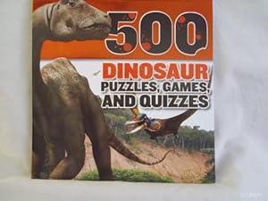 Bild des Verkufers fr 500 Dinosaur Puzzles, Games and Quizzes zum Verkauf von WeBuyBooks