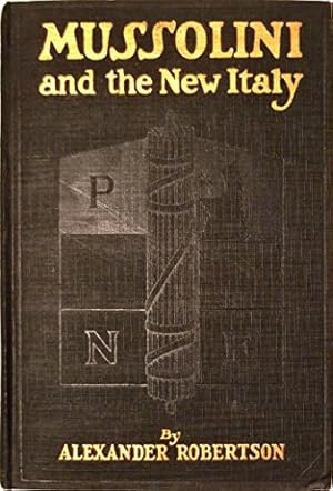 Bild des Verkufers fr Mussolini and the New Italy: Head of the Italian Government, Duce of the Fascisti zum Verkauf von WeBuyBooks