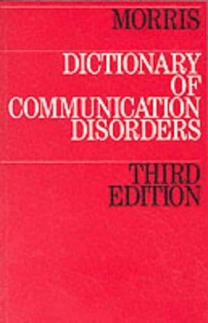 Bild des Verkufers fr Dictionary Of Communication Disorders: 3rd Edition Dictionary Of Comm 3rd Ed zum Verkauf von WeBuyBooks