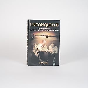 Unconquered: The Saga of Cousins Jerry Lee Lewis, Jimmy Swaggart, and Mickey Gilley