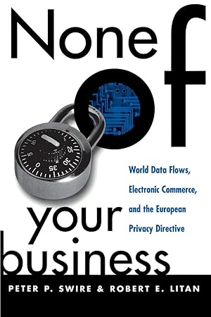 Bild des Verkufers fr None of Your Business: World Data Flows, Electronic Commerce, and the European Privacy Directive zum Verkauf von moluna