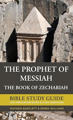 Bild des Verkufers fr The Prophet of Messiah: The Book of Zechariah zum Verkauf von moluna