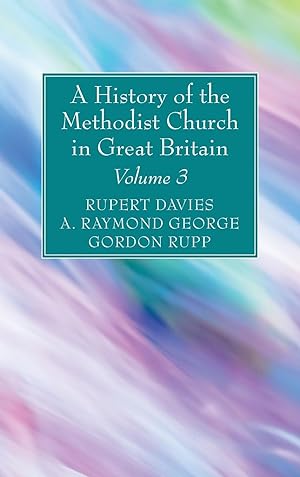 Bild des Verkufers fr A History of the Methodist Church in Great Britain, Volume Three zum Verkauf von moluna
