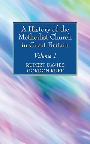 Bild des Verkufers fr A History of the Methodist Church in Great Britain, Volume One zum Verkauf von moluna