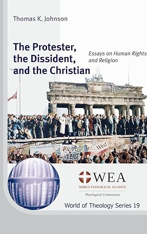 Immagine del venditore per The Protester, the Dissident, and the Christian: Essays on Human Rights and Religion venduto da moluna