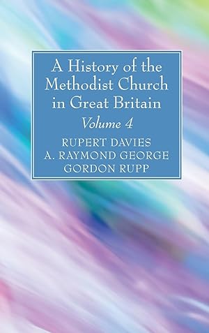 Bild des Verkufers fr A History of the Methodist Church in Great Britain, Volume Four zum Verkauf von moluna
