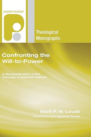 Seller image for Confronting the Will-To-Power: A Reconsideration of the Theology of Reinhold Niebuhr for sale by moluna