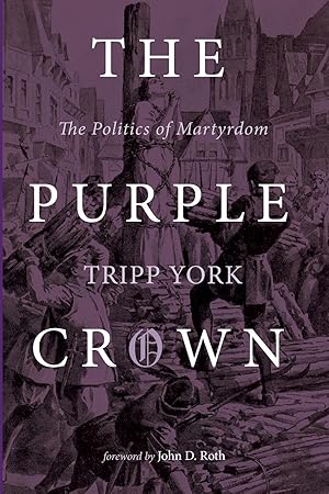 Seller image for The Purple Crown: The Politics of Martyrdom for sale by moluna