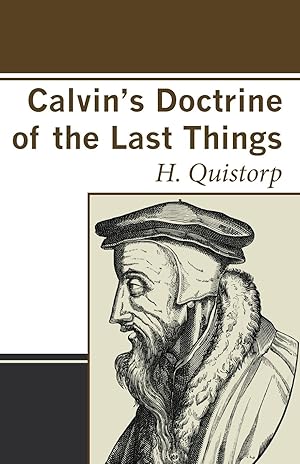 Bild des Verkufers fr Calvin\ s Doctrine of the Last Things zum Verkauf von moluna