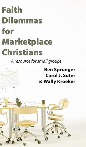 Bild des Verkufers fr Faith Dilemmas for Marketplace Christians: A Resource for Small Groups zum Verkauf von moluna
