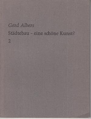 Bild des Verkufers fr Stdtebau - eine schne Kunst ? ( Reihe der Bayerischen Akademie der Schnen Knste 2 ). zum Verkauf von Antiquariat Carl Wegner