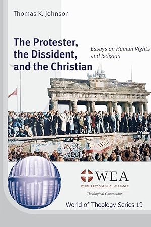 Immagine del venditore per The Protester, the Dissident, and the Christian: Essays on Human Rights and Religion venduto da moluna