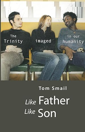 Bild des Verkufers fr Like Father Like Son: The Trinity Imaged in Our Humanity zum Verkauf von moluna