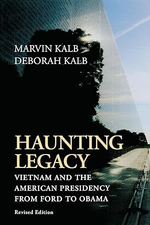Bild des Verkufers fr Haunting Legacy: Vietnam and the American Presidency from Ford to Obama zum Verkauf von moluna