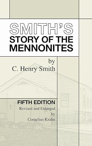 Immagine del venditore per Smith\ s Story of the Mennonites: Fifth Edition venduto da moluna