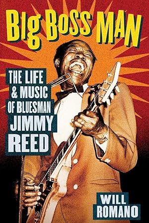 Bild des Verkufers fr Big Boss Man: The Life and Music of Bluesman Jimmy Reed zum Verkauf von moluna