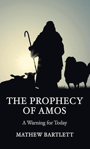 Bild des Verkufers fr The Prophecy of Amos: A Warning for Today zum Verkauf von moluna