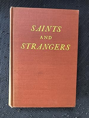 Immagine del venditore per Saints and Strangers; Being the Lives of the Pilgrim Fathers & Their Families, with Their Friends and Foes; & an Account of Their Posthumous Wanderings in Limbo, Their Final Resurrection & Rise to Glory, & the Strange Pilgrimages of Plymouth Rock venduto da Cragsmoor Books