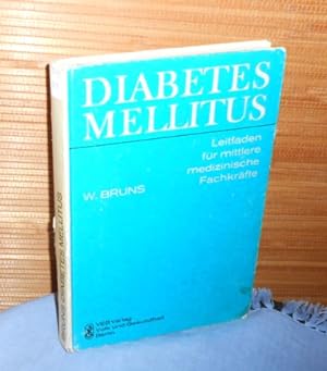 Bild des Verkufers fr Diabetes Mellitus : Leitfaden fr mittlere medizinische Fachkrfte zum Verkauf von AnimaLeser*Antiquariat