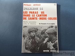 Seller image for Normandie 44. Les paras US dans le canton de Sainte-Mre-Eglise. Rcits anecdotes civils et militaires. En franais et en anglais. for sale by SomeThingz. Books etcetera.