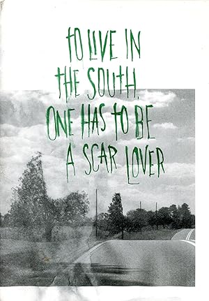 To Live in the South, One Has to Be a Scar Lover