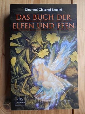 Das Buch der Elfen und Feen. Ditte und Giovanni Bandini / dtv ; 24385 : Premium