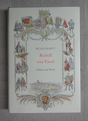 Rudolf von Tavel. Leben und Werk. Servir et disparaître.