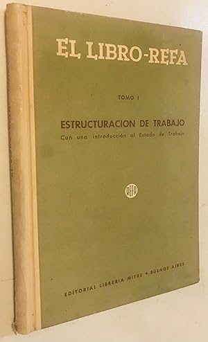 Imagen del vendedor de El Libro Refa- Tomo 1 estructuracion de Trabajo con uno introduccion al estudio de Trabajo a la venta por Once Upon A Time