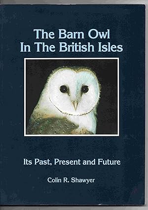 Bild des Verkufers fr The Barn Owl in the British Isles: its past, present and future zum Verkauf von Joy Norfolk, Deez Books