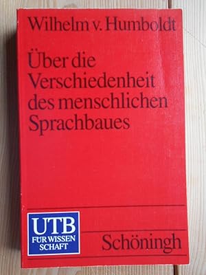 Über die Verschiedenheit des menschlichen Sprachbaues und ihren Einfluß auf die geistige Entwickl...