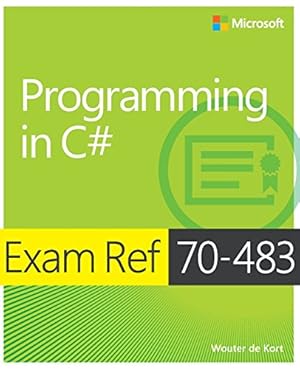 Imagen del vendedor de Exam Ref 70-483 Programming in C# (MCSD) a la venta por Reliant Bookstore