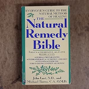 Seller image for The Natural Remedy Bible: Everyone's Guide to the Natural Method of Healing for sale by Stellwagen Exports