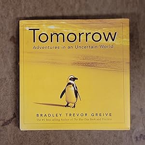 Seller image for Tomorrow : Adventures in an Uncertain World for sale by Stellwagen Exports