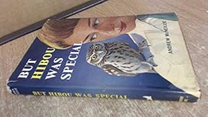Seller image for But Hibou Was Special for sale by WeBuyBooks