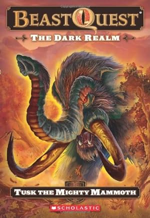 Image du vendeur pour Beast Quest #17: The Dark Realm: Tusk the Mighty Mammoth mis en vente par Reliant Bookstore
