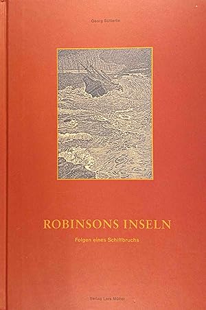 Seller image for Robinsons Inseln : Folgen eines Schiffbruchs. Georg Stterlin for sale by Logo Books Buch-Antiquariat