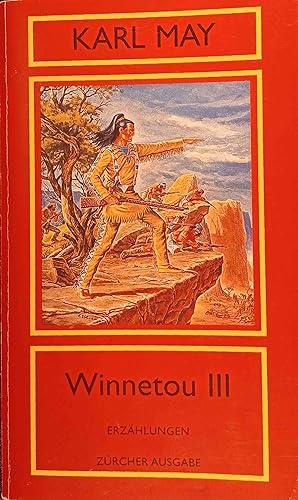 Bild des Verkufers fr Winnetou III. Dritter Band. Reiseerzhlungen. Karl Mays Hauptwerke in 23 Bnden. Zrcher Ausgabe. 10. Amerika Band. zum Verkauf von Logo Books Buch-Antiquariat