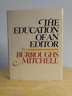 Imagen del vendedor de The Education of an Editor a la venta por Counterpane Books