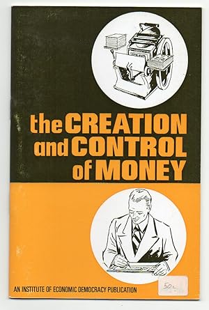 The Creation and Control of Money