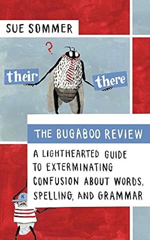 Seller image for The Bugaboo Review: A Lighthearted Guide to Exterminating Confusion about Words, Spelling, and Grammar for sale by Reliant Bookstore