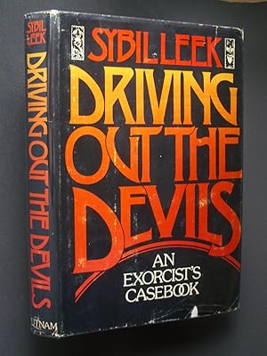 Driving Out the Devils: An Exorcist's Casebook