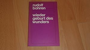 Seller image for Wiedergeburt des Wunders : Predigten, Gebete u. e. Lied, komponiert von Helmut Tacke. for sale by Versandantiquariat Ingo Lutter