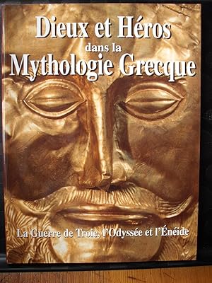 Image du vendeur pour Dieux et Hros dans la mythologie grecque - La guerre de Troie, l'Odysse et l'Enide mis en vente par D'un livre  l'autre