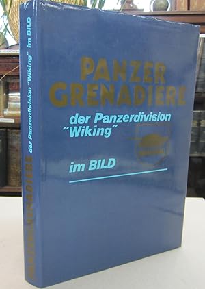 Seller image for Panzer Grenadiere der Panzerdivision "Wiking" im Bild; Herausgegeben von der Regimentskameradschaft des ehemaligen SS-Panzergrenadier-Regiments Nr. 10 "Westland" for sale by Midway Book Store (ABAA)