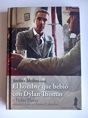 Imagen del vendedor de El hombre que bebi con Dylan Thomas a la venta por El libro que vuela